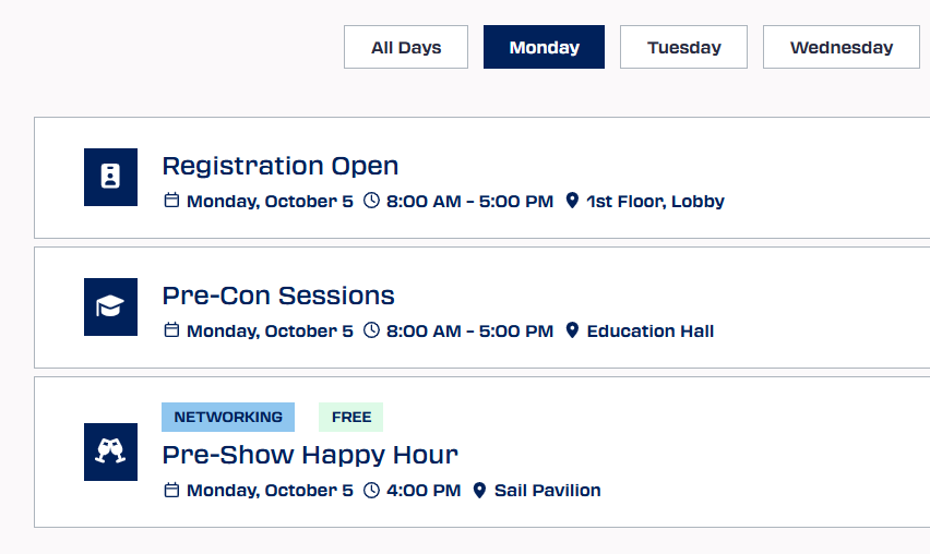 IBEX 2026 Monday October 5 schedule: Registration Open 8 AM to 5 PM 1st Floor Lobby, Pre-Con Sessions 8 AM to 5 PM Education Hall, free Pre-Show Happy Hour 4 PM Sail Pavilion